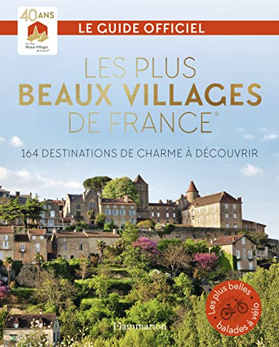 Les plus beaux villages de France : guide officiel de l'association Les plus beaux villages de Franc