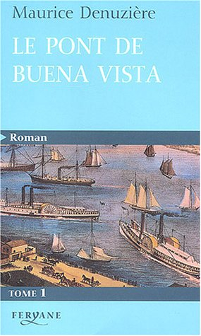 Le pont de Buena Vista. 1