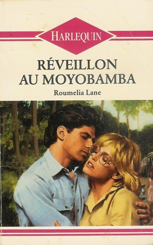 réveillon au moyobamba : collection : harlequin n, 57