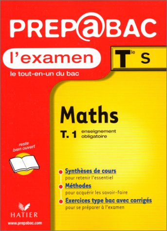 Mathématiques, examen, terminales S. Vol. 1. Enseignement obligatoire