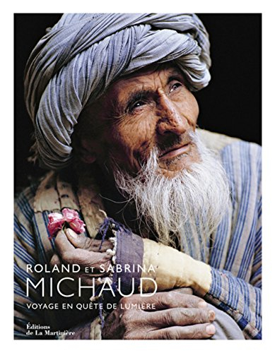 Roland et Sabrina Michaud : voyage en quête de lumière