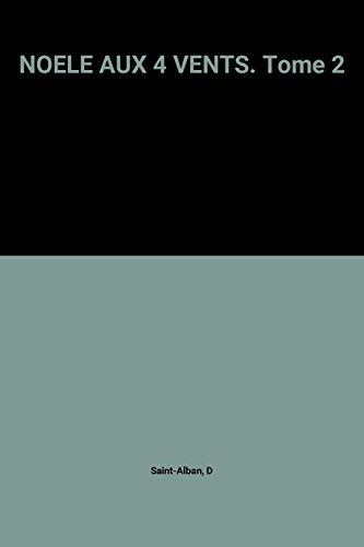 Noele aux Quatre-Vents : 02 : Les Chemins de Hongrie