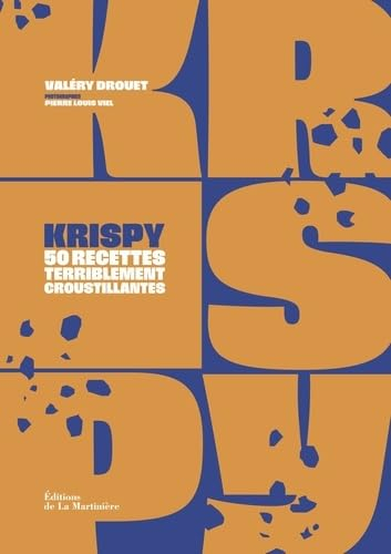 Krispy : 50 recettes terriblement croustillantes