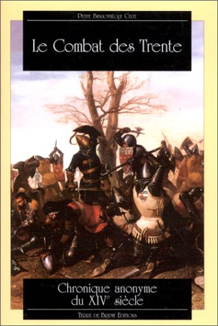 Le combat des Trente : chronique anonyme du XIVe siècle