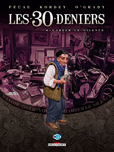 Les 30 deniers. Vol. 4. Garder le silence