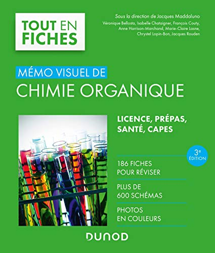 Mémo visuel de chimie organique : licence, prépas, santé, Capes