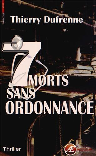7 morts sans ordonnance : thriller