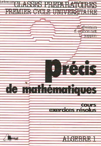 precis de mathematiques - cours exercices resolus - classes preparatoires premier cycle universitair