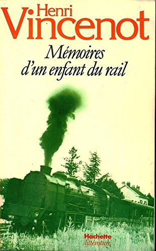 Mémoires d'un enfant du rail : Le Rempart de la Miséricorde