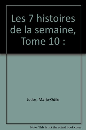 7 histoires de la semaine (Les), n° 10