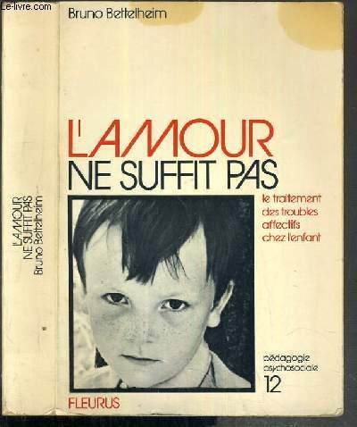 le traitement des troubles affectifs chez l'enfant "l'amour ne suffit pas"