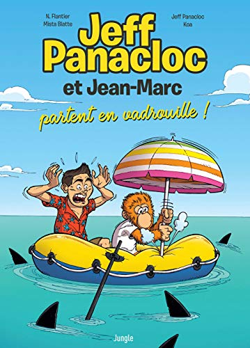 Jeff Panacloc et Jean-Marc. Vol. 2. Jeff Panacloc et Jean-Marc partent en vadrouille !