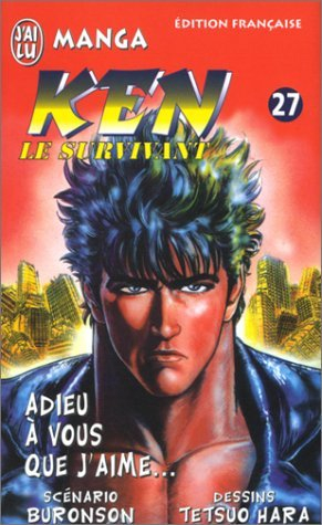 Ken le survivant. Vol. 27. Adieu à vous que j'aime...