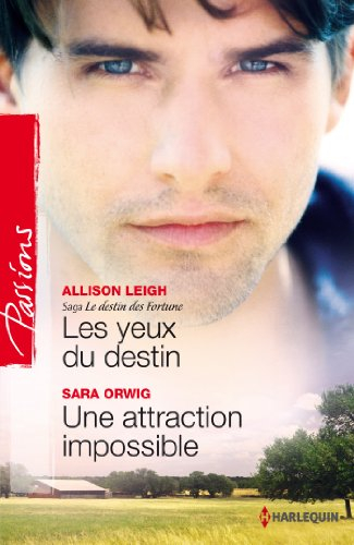 Les yeux du destin : le destin des Fortune. Une attraction impossible