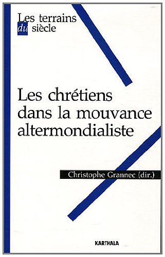 Les chrétiens dans la mouvance altermondialiste