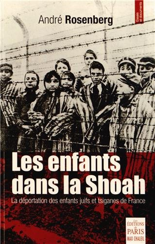 Les enfants dans la Shoah : la déportation des enfants juifs et tsiganes de France