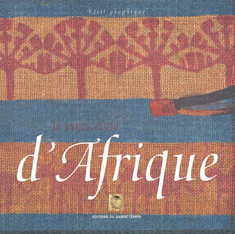 Je vous écris d'Afrique