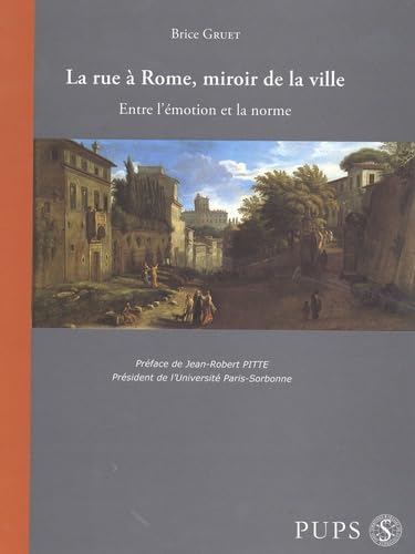 La rue à Rome, miroir de la ville : entre l'émotion et la norme