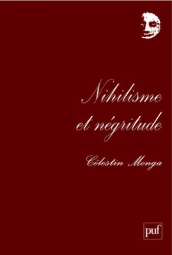 Nihilisme et négritude : les arts de vivre en Afrique
