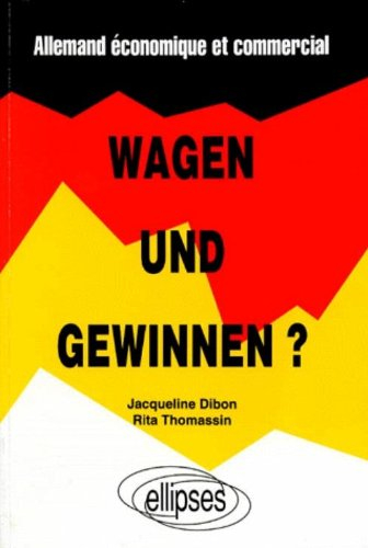 Wagen und Gewinnen ? Allemand économique et commercial