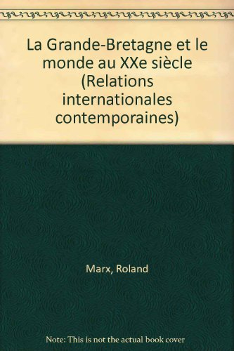 La Grande-Bretagne et le monde au XXe siècle