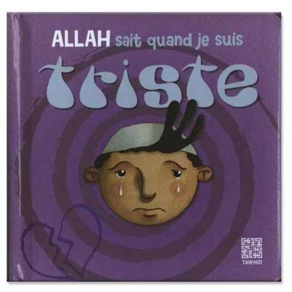 Allah sait quand je suis triste