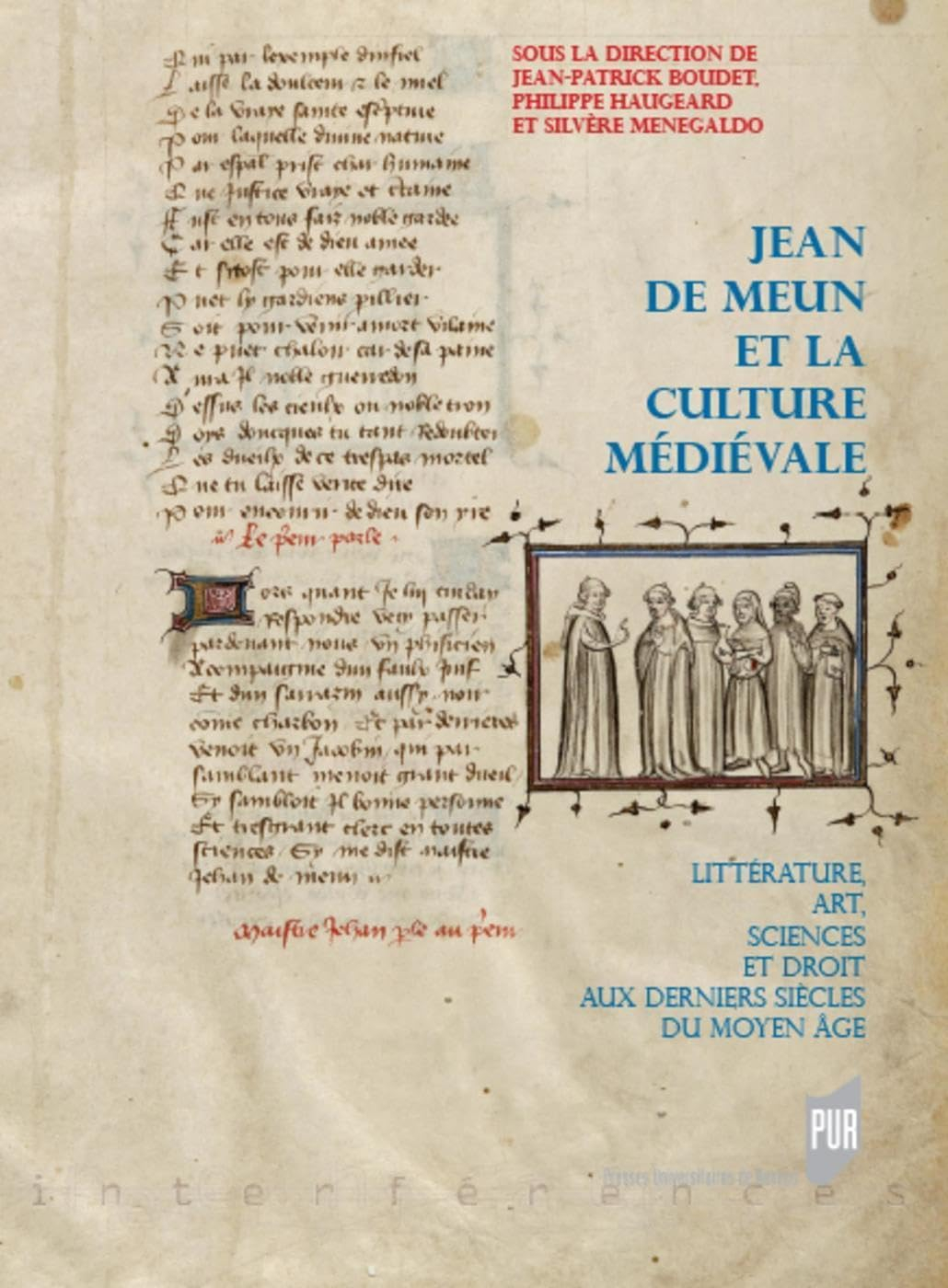 Jean de Meun et la culture médiévale : littérature, art, sciences et droit aux derniers siècles du M