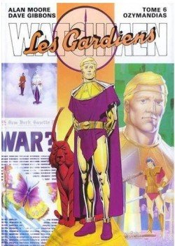 Les Gardiens : Watchmen. Vol. 6. Ozymandias