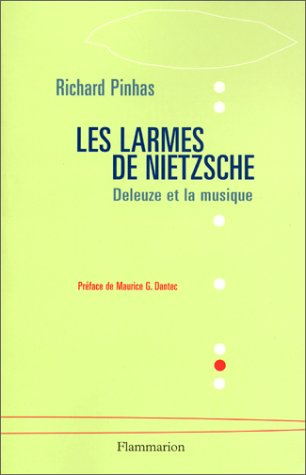 Les larmes de Nietzsche : Deleuze et la musique