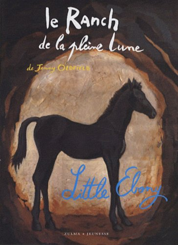 Le ranch de la Pleine Lune. Little Ebony