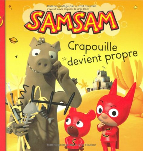 SamSam. Vol. 1. Crapouille devient propre