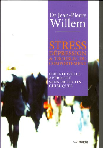Stress, dépression & troubles du comportement : une nouvelle approche sans produits chimiques