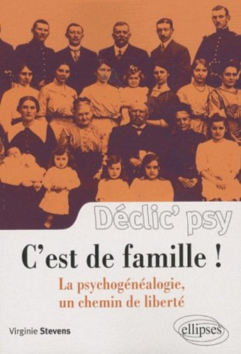 C'est de la famille ! : la psychogénéalogie, un chemin vers la liberté