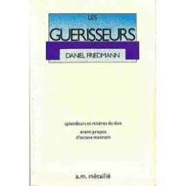 Les guérisseurs : splendeurs et misères du don