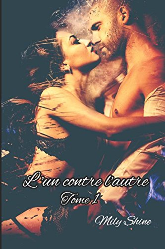 L'un contre l'autre: Tome 1