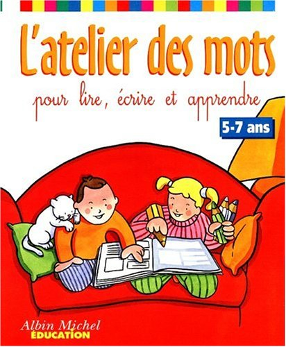 L'atelier des mots : pour lire, écrire et apprendre
