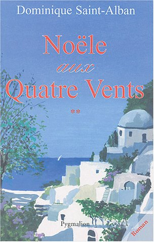 Noële aux Quatre-vents. Vol. 2