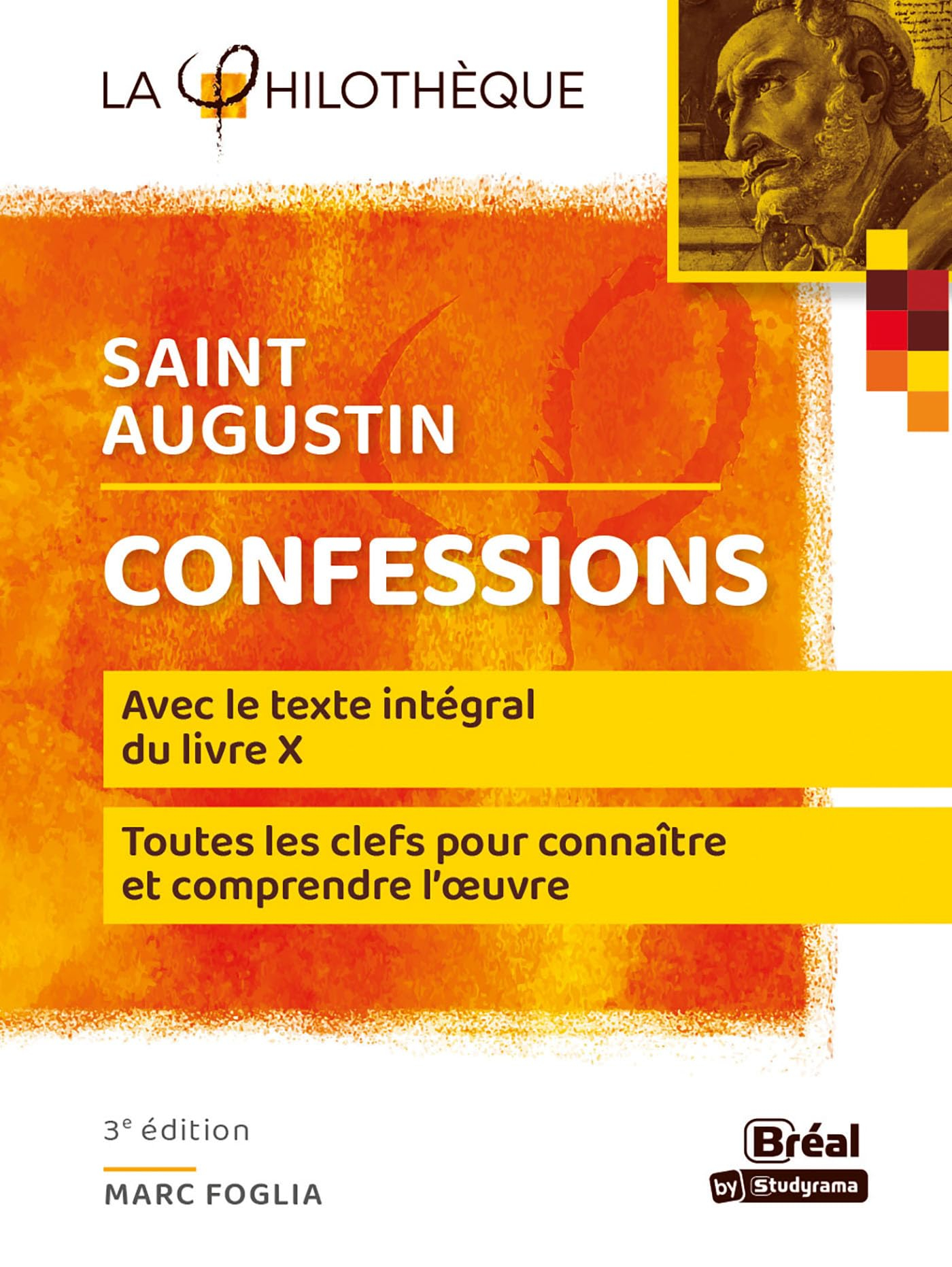 Confessions, saint Augustin : avec le texte du livre X, chapitres VIII à XXVII (§ 12 à 38) : toutes 