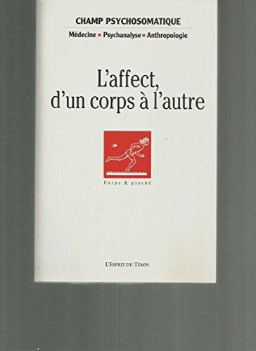 Champ psychosomatique, n° 41. L'affect, d'un corps à l'autre : corps et psyché