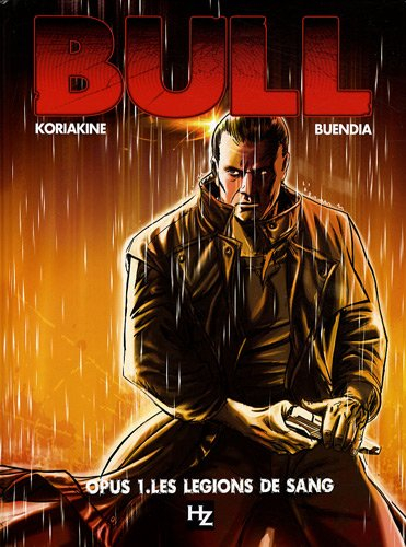 Bull. Vol. 1. Les légions de sang