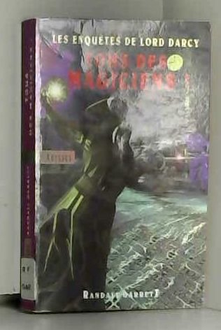 Les enquêtes de Lord Darcy. Tous des magiciens