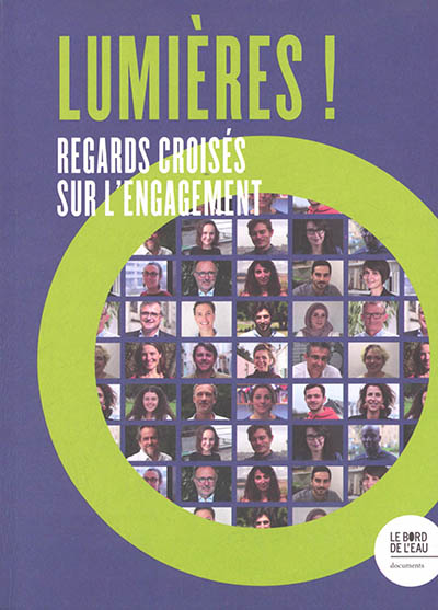 Lumières ! : regards croisés sur l'engagement