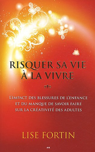 Risquer sa vie à la vivre
