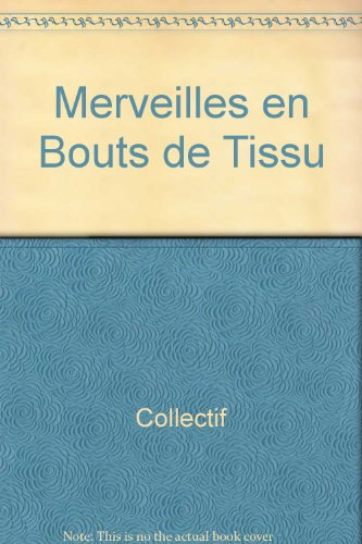 Merveilles en bouts de tissu