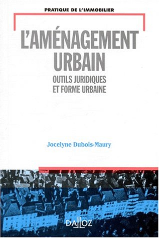 L'aménagement urbain : outils juridiques et forme urbaine