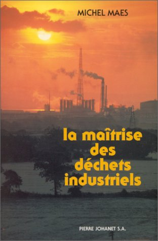 la maîtrise des déchets industriels
