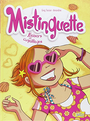 Mistinguette. Vol. 2. Baisers et coquillages