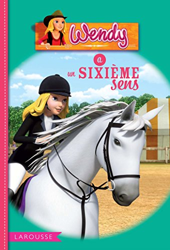 Wendy. Wendy a un sixième sens