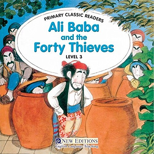 ali baba and the forty thieves: for primary 3