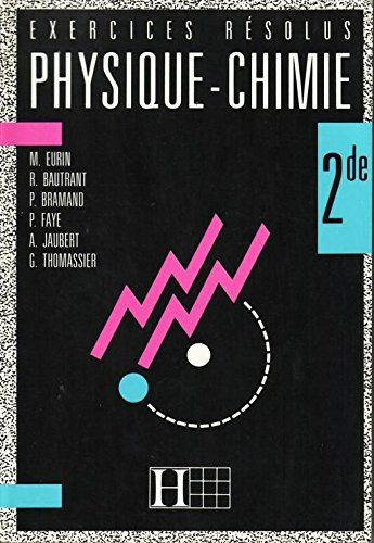 physique-chimie 2de (exercices résolus) [reliure inconnue] by eurin, marcel